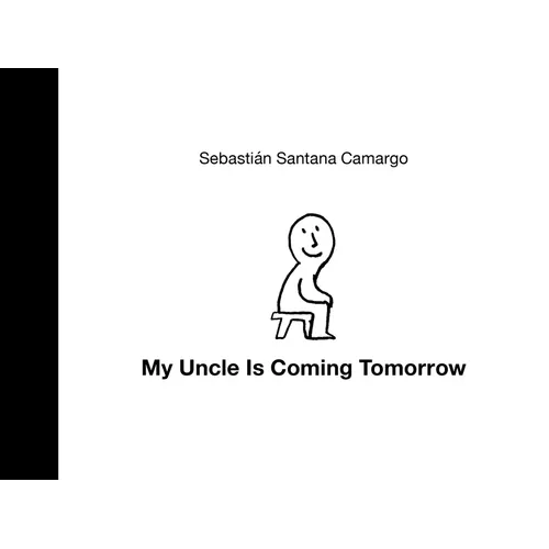 My Uncle Is Coming Tomorrow - Hardcover