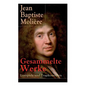 Gesammelte Werke: Lustspiele und Tragikomödien: Der Misanthrop + Tartuffe + Die erzwungene Heirath + Der Geizige + Die Schule der Frauen - Paperback