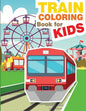 Train Coloring Book for Kids: Train Coloring and Activity Book for Kids - Paperback