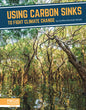 Using Carbon Sinks to Fight Climate Change - Library Binding