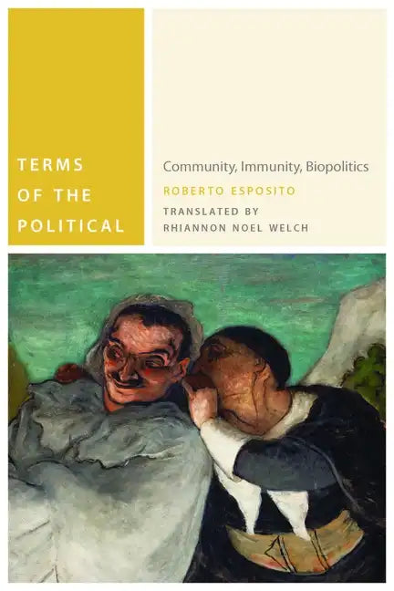 Terms of the Political: Community, Immunity, Biopolitics - Hardcover