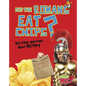 Did the Romans Eat Chips?: And Other Questions about History - Paperback