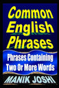 Common English Phrases: Phrases Containing Two Or More Words - Paperback