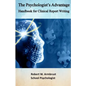 The Psychologist's Advantage: A Handbook for Clinical Report Writing - Paperback