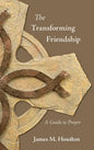 The Transforming Friendship: A Guide to Prayer - Hardcover