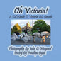 Oh Victoria! A Kid's Guide To Victoria, BC. Canada - Paperback