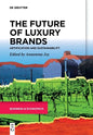 The Future of Luxury Brands: Artification and Sustainability - Paperback