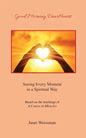 Good Morning DearHearts: Seeing Every Moment in a Spiritual Way - Paperback