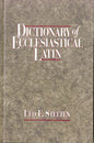 Dictionary of Ecclesiastical Latin - Hardcover