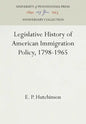 Legislative History of American Immigration Policy, 1798-1965 - Hardcover
