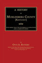 A History of Muhlenberg County [Kentucky] - Paperback