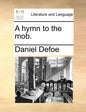 A Hymn to the Mob. - Paperback