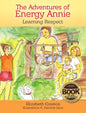 The Adventures of Energy Annie: Learning Respect - Hardcover