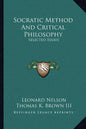 Socratic Method and Critical Philosophy: Selected Essays - Paperback