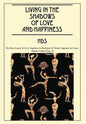 Living In The Shadows Of Love And Happiness: All It Takes Is a Sweet Embrace and a Little Tenderness - Hardcover