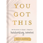 You Got This: 90 Devotions to Equip and Empower Hardworking Women - Hardcover