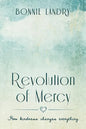 Revolution of Mercy: how kindness changes everything - Paperback