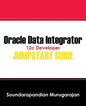 Oracle Data Integrator 12c Developer Jump Start Guide - Paperback