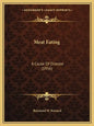 Meat Eating: A Cause Of Disease (1956) - Paperback
