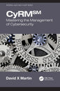 Cyrm: Mastering the Management of Cybersecurity - Paperback