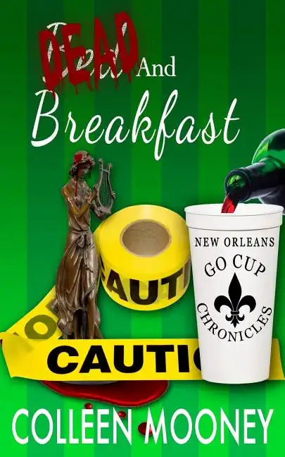 Dead and Breakfast: The New Orleans Go Cup Chronicles Series - Paperback