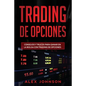 Trading de opciones: Consejos y trucos para ganar en la bolsa con Trading de opciones(Libro En Espanol) - Paperback