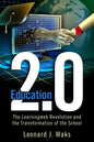 Education 2.0: The LearningWeb Revolution and the Transformation of the School - Paperback