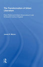 The Transformation of Urban Liberalism: Party Politics and Urban Governance in Late Nineteenth-Century England - Paperback