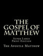 The Gospel of Matthew: Super Large Print Edition - Paperback