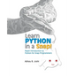 Learn Python in a Snap!: Rapid introduction to Python for those who already know Snap! Programming - Paperback