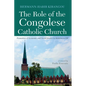 The Role of the Congolese Catholic Church: Promotion of Economic and Social Justice in Relation to Oil - Hardcover