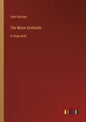 The Moon Endureth: in large print - Paperback