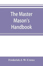 The master Mason's handbook - Paperback