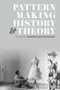 Patternmaking History and Theory - Paperback