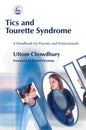 Tics and Tourette Syndrome: A Handbook for Parents and Professionals - Paperback