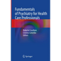Fundamentals of Psychiatry for Health Care Professionals - Hardcover