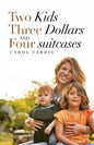 Two Kids Three Dollars and Four Suitcases - Paperback