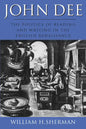 John Dee: The Politics of Reading and Writing in the English Renaissance - Paperback
