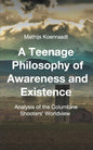 A Teenage Philosophy of Awareness and Existence: Analysis of the Columbine Shooters' Worldview - Paperback
