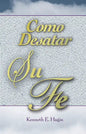 Cómo Desatar Su Fe: (How to Turn Your Faith Loose - Spanish) - Paperback