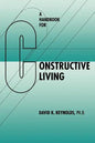 A Handbook for Constructive Living - Paperback