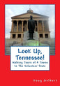 Look Up, Tennessee!: Walking Tours of 4 Towns In The Volunteer State - Paperback