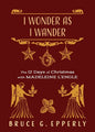 I Wonder as I Wander: The 12 Days of Christmas with Madeleine L'Engle - Paperback