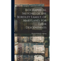 Biographical Sketches of the Bordley Family, of Maryland, for Their Descendants - Hardcover