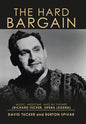 The Hard Bargain: Music, Medicine, and My Father (Richard Tucker, Opera Legend) - Hardcover
