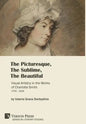 The Picturesque, The Sublime, The Beautiful: Visual Artistry in the Works of Charlotte Smith (1749-1806) [Hardback, Premium Color] - Hardcover