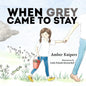 When Grey Came to Stay - Paperback