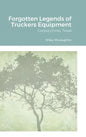 Forgotten Legends of Truckers Equipment: Corpus Christi, Texas - Hardcover