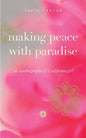 Making Peace With Paradise: an autobiography of a California girl - Paperback