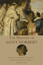 The History of St. Norbert: Apostle of the Holy Eucharist - Paperback